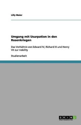 Umgang Mit Usurpation in Den Rosenkriegen (Paperback)
