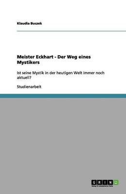 Meister Eckhart - Der Weg Eines Mystikers (Paperback)