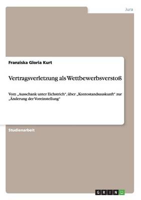 Vertragsverletzung ALS Wettbewerbsversto (Paperback)
