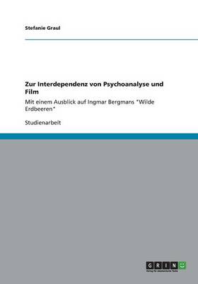 Zur Interdependenz Von Psychoanalyse Und Film (Paperback)