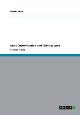 Mass Customization Und Crm-Systeme (Paperback)