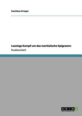 Lessings Kampf Um Das Martialische Epigramm (Paperback)