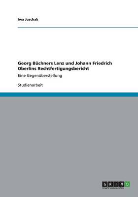 Georg B chners Lenz Und Johann Friedrich Oberlins Rechtfertigungsbericht (Paperback)