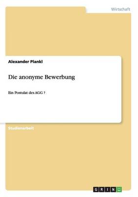 Die Anonyme Bewerbung (Paperback)