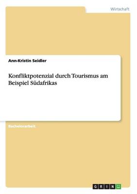 Konfliktpotenzial Durch Tourismus Am Beispiel S dafrikas (Paperback)