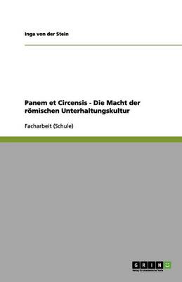 Panem Et Circensis - Die Macht Der R mischen Unterhaltungskultur (Paperback)