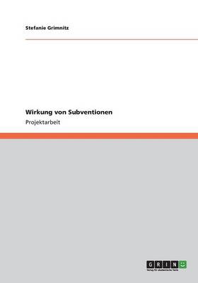Wirkung Von Subventionen (Paperback)