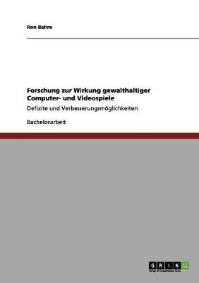 Forschung Zur Wirkung Gewalthaltiger Computer- Und Videospiele (Paperback)