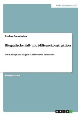 Biografische Fall- Und Milieurekonstruktion (Paperback)