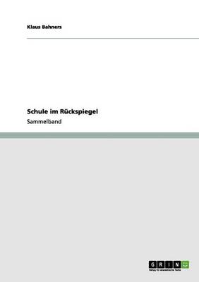 Schule Im Ruckspiegel (Paperback)