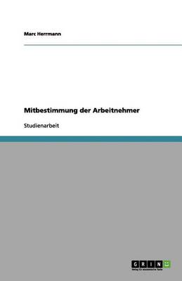 Mitbestimmung Der Arbeitnehmer (Paperback)