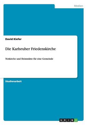 Die Karlsruher Friedenskirche (Paperback)