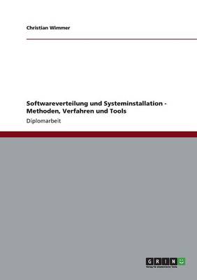 Softwareverteilung Und Systeminstallation. Methoden, Verfahren Und Tools (Paperback)