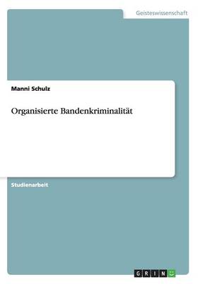Organisierte Bandenkriminalit t (Paperback)