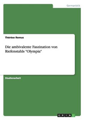Die Ambivalente Faszination Von Riefenstahls "Olympia" (Paperback)