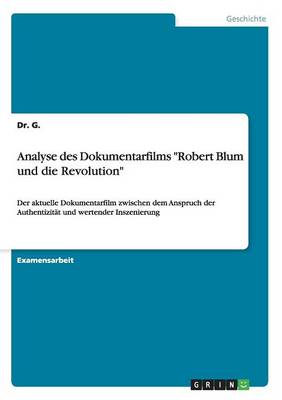 Analyse Des Dokumentarfilms "Robert Blum Und Die Revolution" (Paperback)
