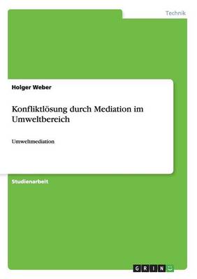 Konfliktl sung Durch Mediation Im Umweltbereich (Paperback)
