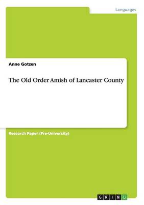 The Old Order Amish of Lancaster County (Paperback)