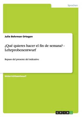 qu Quieres Hacer El Fin de Semana? - Lehrprobenentwurf (Paperback)