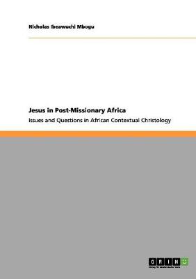 Jesus in Post-Missionary Africa (Paperback)