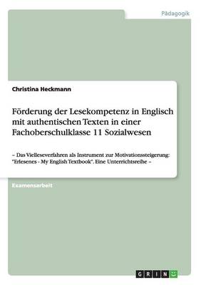 F rderung Der Lesekompetenz in Englisch Mit Authentischen Texten in Einer Fachoberschulklasse 11 Sozialwesen (Paperback)