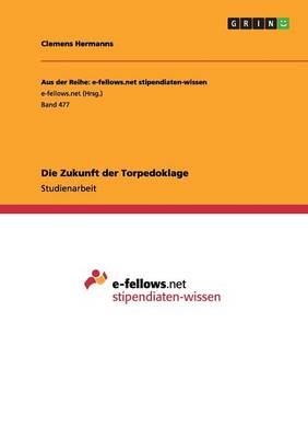 Die Zukunft Der Torpedoklage (Paperback)