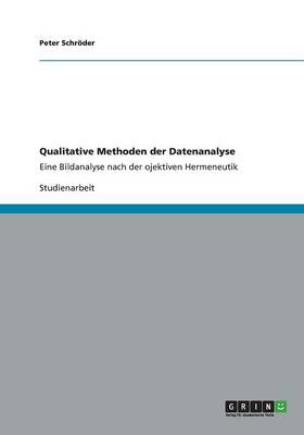 Qualitative Methoden Der Datenanalyse (Paperback)