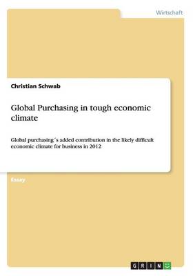 Global Purchasing in Tough Economic Climate (Paperback)