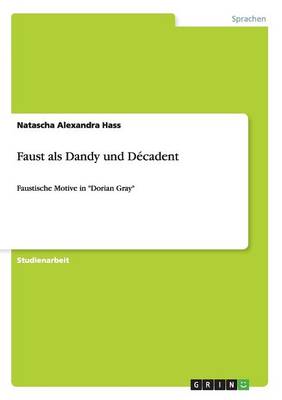 Faust ALS Dandy Und Decadent (Paperback)