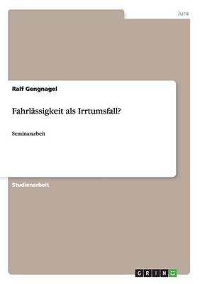 Fahrl ssigkeit ALS Irrtumsfall? (Paperback)
