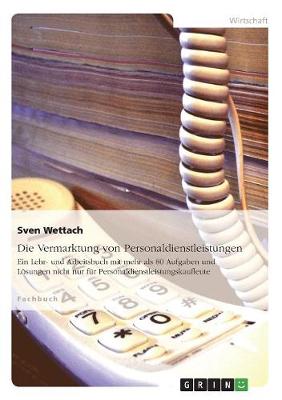 Die Vermarktung Von Personaldienstleistungen (Paperback)