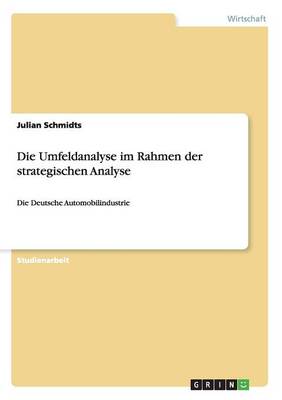 Die Umfeldanalyse Im Rahmen Der Strategischen Analyse (Paperback)