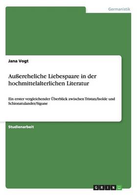 Auereheliche Liebespaare in Der Hochmittelalterlichen Literatur (Paperback)