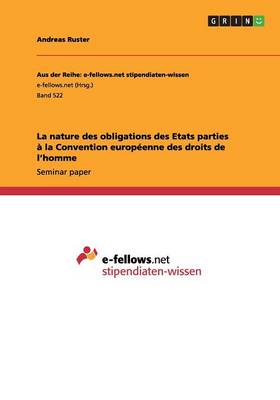 La Nature Des Obligations Des Etats Parties La Convention Europ enne Des Droits de l'Homme (Paperback)