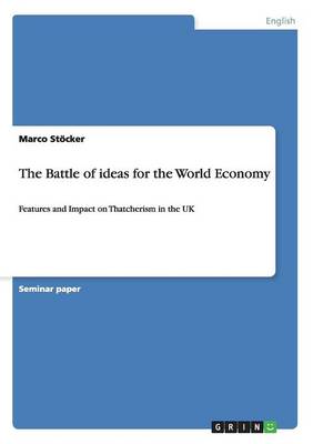 The Battle of Ideas for the World Economy (Paperback)