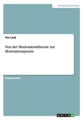 Von Der Motivationstheorie Zur Motivationspraxis (Paperback)