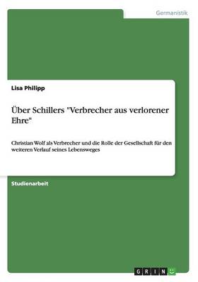 ber Schillers Verbrecher Aus Verlorener Ehre (Paperback)