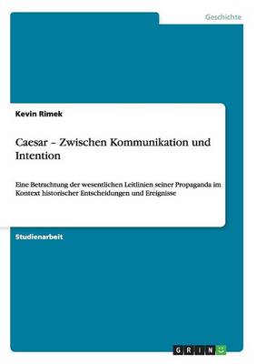 Caesar - Zwischen Kommunikation Und Intention (Paperback)