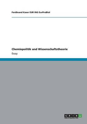 Chemiepolitik Und Wissenschaftstheorie (Paperback)