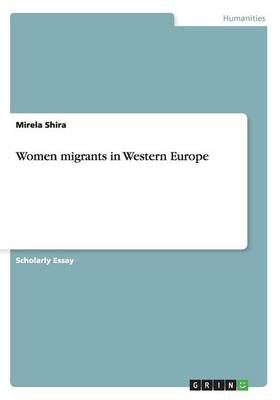Women Migrants in Western Europe (Paperback)