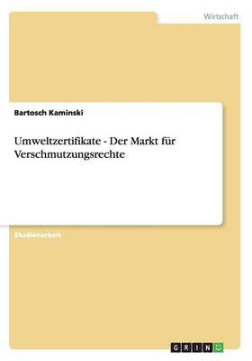 Umweltzertifikate - Der Markt Fur Verschmutzungsrechte (Paperback)