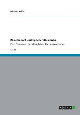 Zasurbedarf Und Epochenillusionen (Paperback)