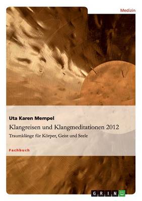 Klangreisen Und Klangmeditationen (Paperback)