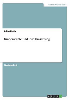 Kinderrechte Und Ihre Umsetzung (Paperback)
