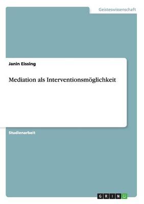 Mediation ALS Interventionsm glichkeit (Paperback)