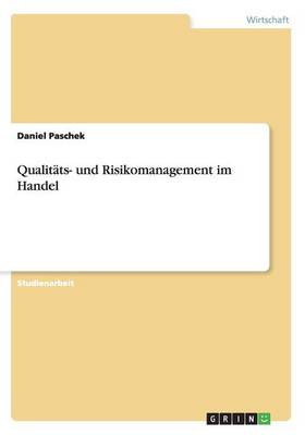 Qualitats- Und Risikomanagement Im Handel (Paperback)