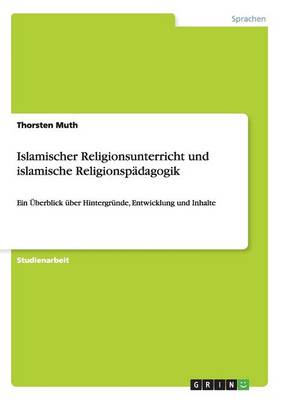 Islamischer Religionsunterricht Und Islamische Religionsp dagogik (Paperback)