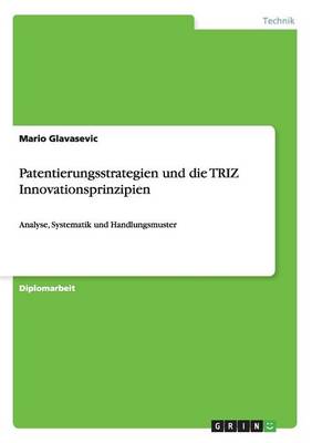 Patentierungsstrategien Und Die Triz Innovationsprinzipien (Paperback)