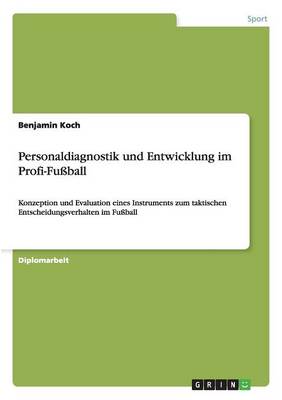 Personaldiagnostik Und Entwicklung Im Profi-Fu ball (Paperback)