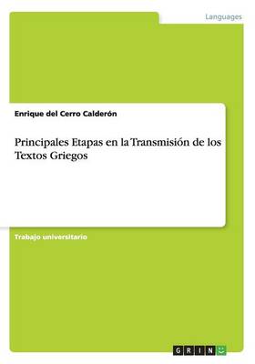 Principales Etapas En La Transmisin de Los Textos Griegos (Paperback)